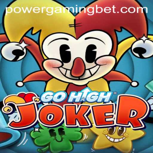 Discover GoHighJoker: The Powergaming Bet Phenomenon