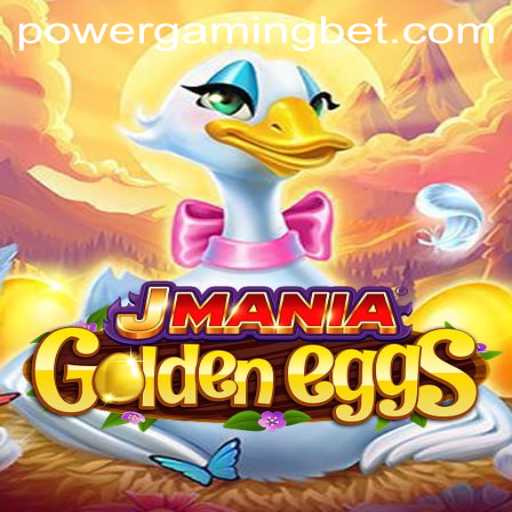 Exploring JManiaGoldenEggs: A New Wave in POWERGAMING Bet