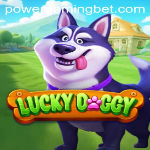 An Exciting Dive into LuckyDoggy: A New Era in POWERGAMING
