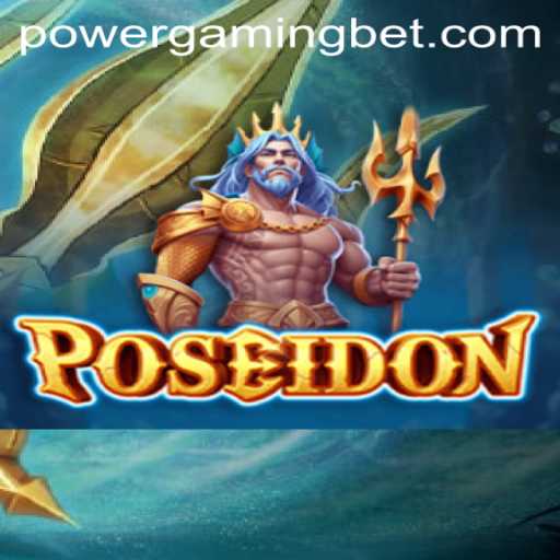 Dive into Adventure with Poseidon: A POWERGAMING Experience