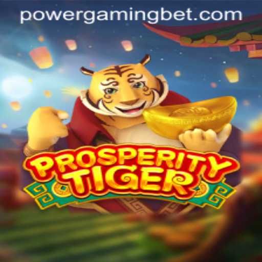 Unleashing the Excitement of ProsperityTiger: A Deep Dive into POWERGAMING Bet